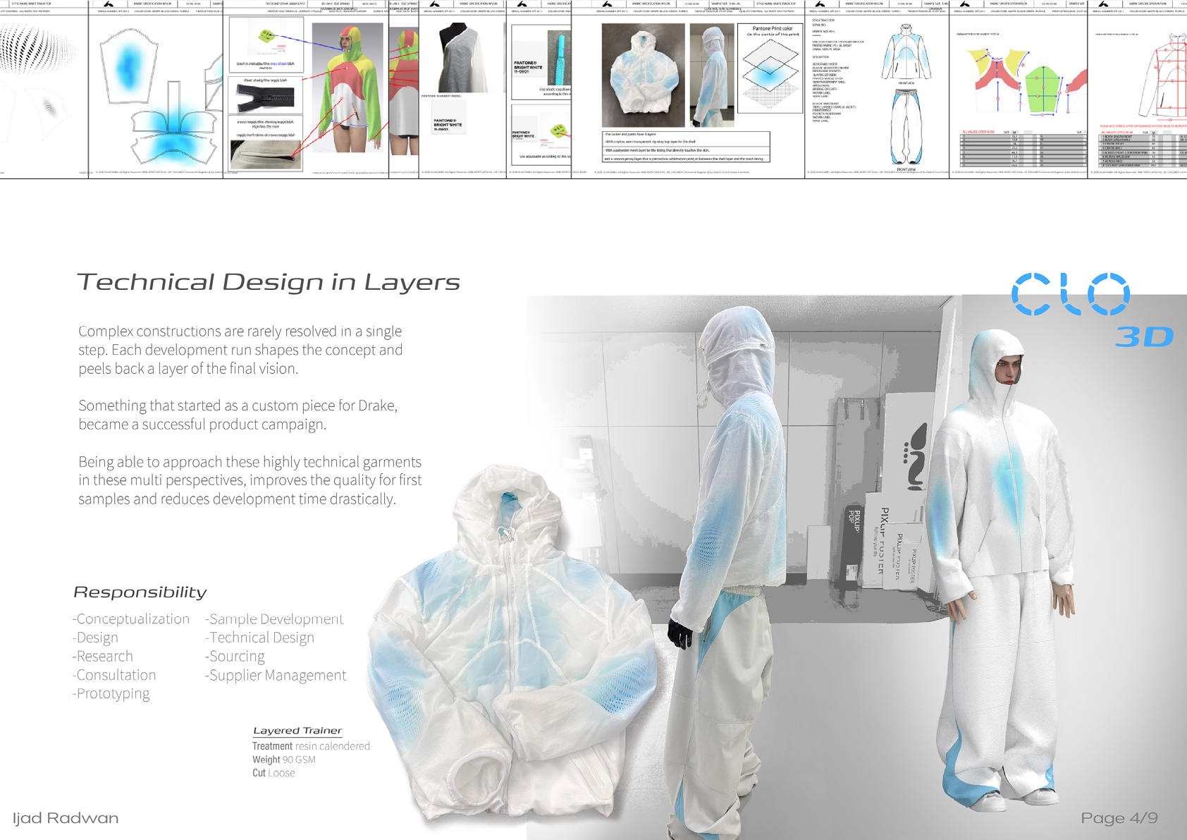 Technical design and layered garment development.